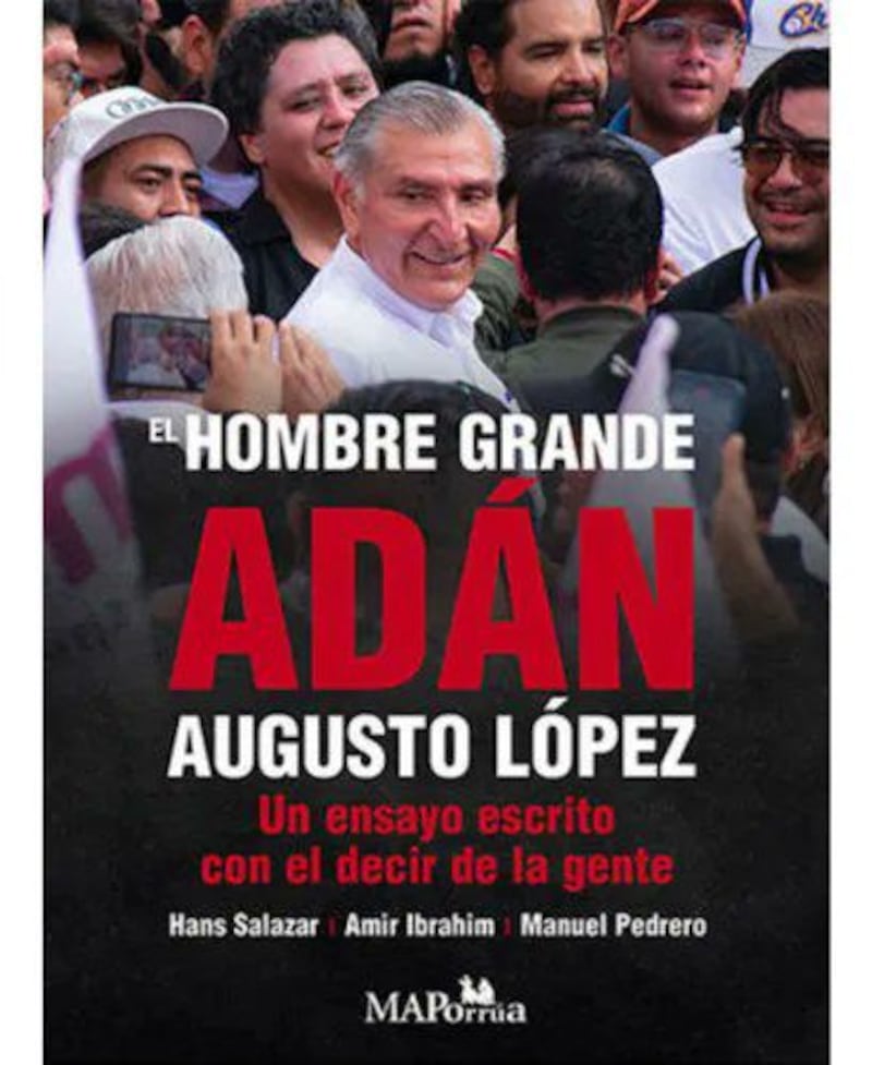 Libro biografico de Adán Augusto, escrito por Manuel Pedrero