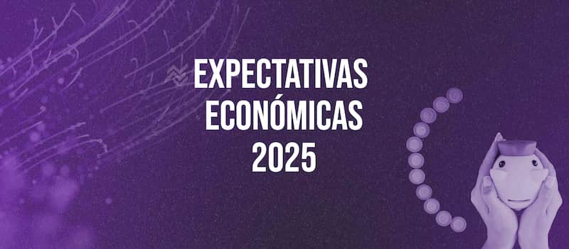 Expectativas económicas 2025 Expectativas económicas 2025