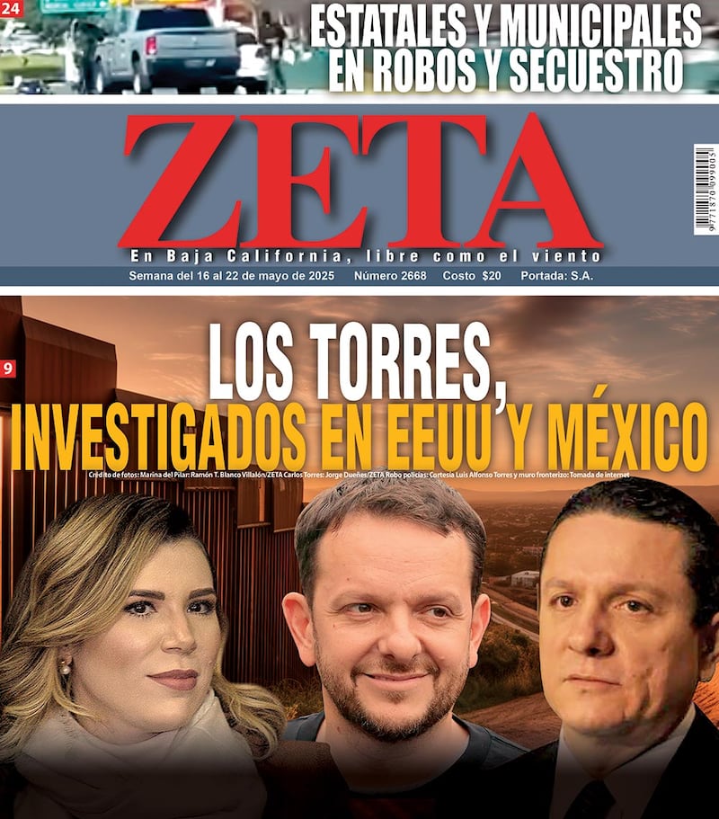 Este viernes 16 de mayo de 2025, el semanario Zeta publicó un reportaje donde se habla de investigaciones en contra de Carlos Torres, esposo de la gobernadora de Baja California, Marina del Pilar. Portada Semanario Zeta